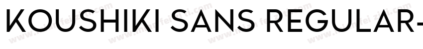 KOUSHIKI SANS REGULAR字体转换